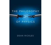 Dean Rickles The Philosophy of Physics (Tascabile)