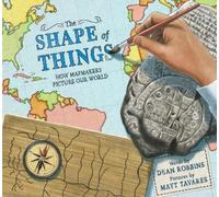Dean Robbins Matt Tavares The Shape of Things (Copertina rigida)