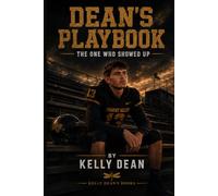 Dean’s Playbook: The One Who Showed Up: 1