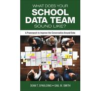 Dean T. Spaulding Gail M. S What Does Your School Data Team Sound L (Tascabile)
