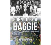 Dean Walton Born to be a Baggie (Tascabile)