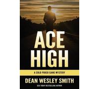 Dean Wesley Smith Ace High (Tascabile) Cold Poker Gang