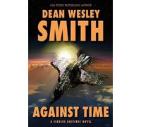 Dean Wesley Smith Against Time (Tascabile) Seeders Universe