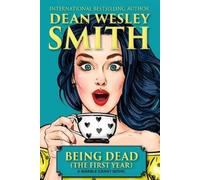 Dean Wesley Smith Being Dead (The First Year) (Tascabile) Marble Grant