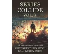 Dean Wesley Smith Kristine Kathryn Rusch Series Collide, Volume 3 (Tascabile)