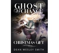 Dean Wesley Smith The Christmas Gift (Copertina rigida) Ghost of a Chance