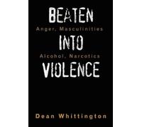 Dean Whittington Beaten Into Violence (Tascabile)