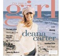 Deana Carter - I'm Just A Girl by Deana Carter (2003-03-18)