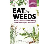 Deane Jordan – Eat the Weeds – Guida alla raccolta di 295 alimenti selvatici – Tascabile