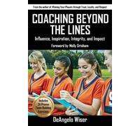 Deangelo Wiser Coaching Beyond The Lines (Tascabile)