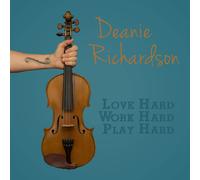 DEANIE RICHARDSON Love Hard, Work Hard, Play Hard (CD)