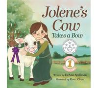 Deann Spellman Jolene's Cow Takes a Bow (Copertina rigida) Jolene's Rhyme Time