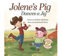 Deann Spellman Jolene's Pig Dances a Jig (Copertina rigida) Jolene's Rhyme Time