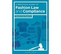 Deanna Clark-Esposit A Practical Guide to Fashion Law and Complianc (Tascabile)