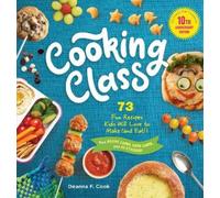 Deanna F. Cook Cooking Class, 10th Anniversary Edition (Copertina rigida)