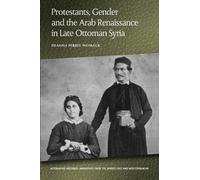 Deanna Ferree W Protestants, Gender and the Arab Renaissance in Late (Tascabile)