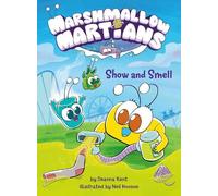 Deanna Kent Marshmallow Martians: Show and Smell (Copertina rigida)
