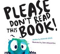 Deanna Kizis Please Don't Read This Book (Copertina rigida)