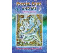 Deanna McKinstry-Edwards Psyche, Eros and Me (Tascabile)