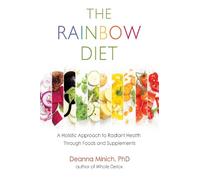 Deanna Minich The Rainbow Diet (Tascabile)