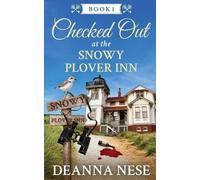 Deanna Nese Checked Out at the Snowy Plover Inn (Tascabile)
