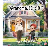 Deanna Nowadnick "Grandma, I Did It" (Tascabile)