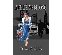 Deanna R Adams A Place We Belong (Tascabile)