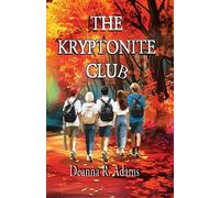 Deanna R Adams The Kryptonite Club (Tascabile)