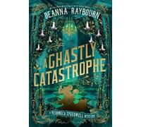 Deanna Raybourn A Ghastly Catastrophe (Copertina rigida)