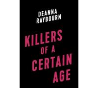 Deanna Raybourn Killers of a Certain Age (Copertina rigida)