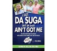 Deanna Rice I Got Da Suga But Da Suga Ain't Got Me (Tascabile)