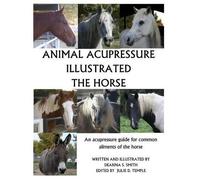 Deanna S Smith Animal Acupressure Illustrated The Horse (Tascabile)