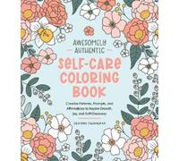 Deanna Talwalkar Awesomely Authentic Self-Care Coloring Book (Tascabile)