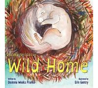 Deanna Weeks Prunés Wild Home (Dyslexia Font Edition) (Tascabile)