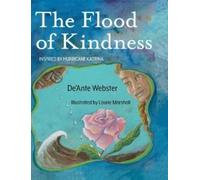 de'Ante Webster The Flood of Kindness (Copertina rigida)