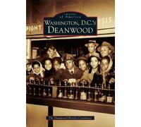 Deanwood History Committee Washington D.C.'s Deanwood (Tascabile)