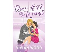 Dear #47, You're the Worst: A Seattle Havoc Hockey Romance