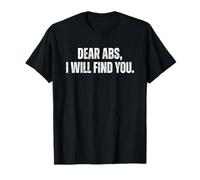 Dear ABS I Will Find You Funny Fitness Workout Maglietta