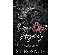 Dear Agony: A Dark Revenge Romance (Broken Scars Duet, Book 1)