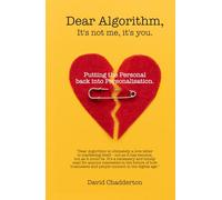 Dear Algorithm, It's not me, it's you.: Putting the Personal back into Personalisation