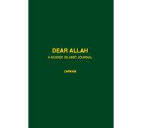 Dear Allah: A Guided Islamic Journal for Women: Gratitude, Duas, and Reflection - A 30-Day Spiritual Journey to Inner Peace