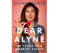 Dear Alyne: My Years as a Married Virgin
