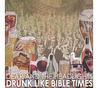 Dear and the Headlights Drunk Like Bible Times (Vinyl LP)