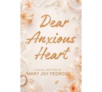 Dear Anxious Heart