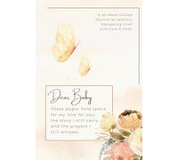 Dear Baby: A Daily Guided Journal with Prompts | For All The Things I Wish I Could Say: 40-Week Letter Book | Mothers Navigating Pregnancy Loss | Gift For Mom And Dad
