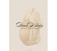 Dear Baby: A Pregnancy Journal & Keepsake