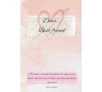 Dear Best Friend: True Friendship journal