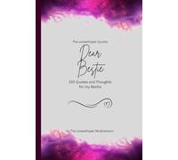Dear Bestie, to the best Bestie in the world: 150 Quotes and Thoughts for the best Bestie, gift book, fuchsia