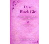 Dear Black Girl (Ages 9-12): A Guided Journal to Reflect, Pray, and Grow