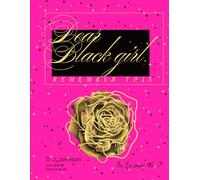 Dear Black girl, REMEMBER THIS: The Becoming